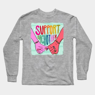 Support Each other Long Sleeve T-Shirt